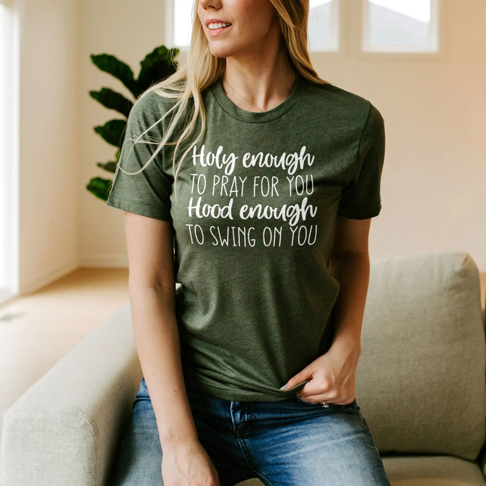 Holy Enough to Pray for You Hood Enough to Swing on You Tee Shirts For Women - Christian Shirts for Women - Religious Tee Shirts