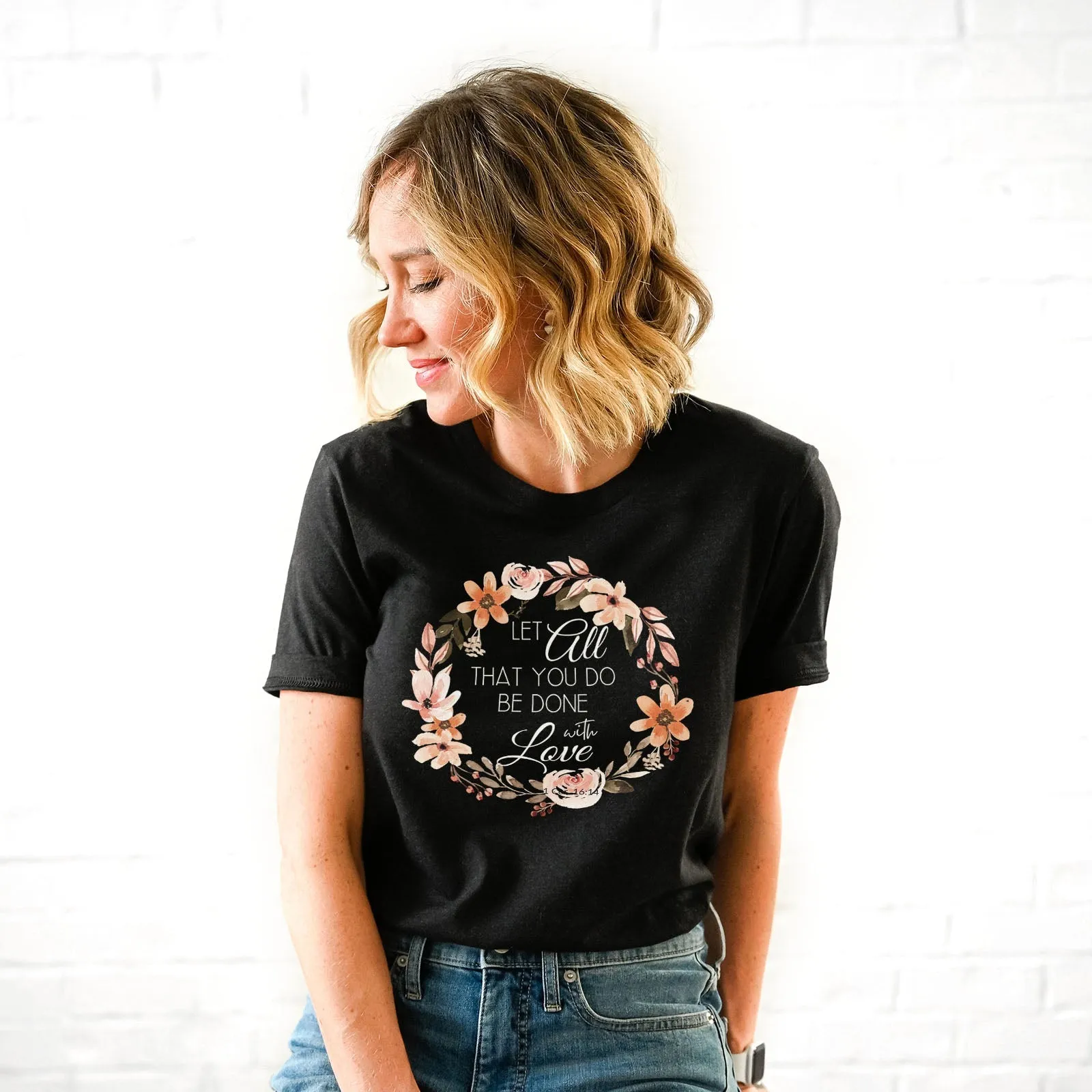 Let All That You Do Be Done With Love 1 Corinthians 16:14 Pink Wreath Tee Shirts For Women - Christian Shirts for Women