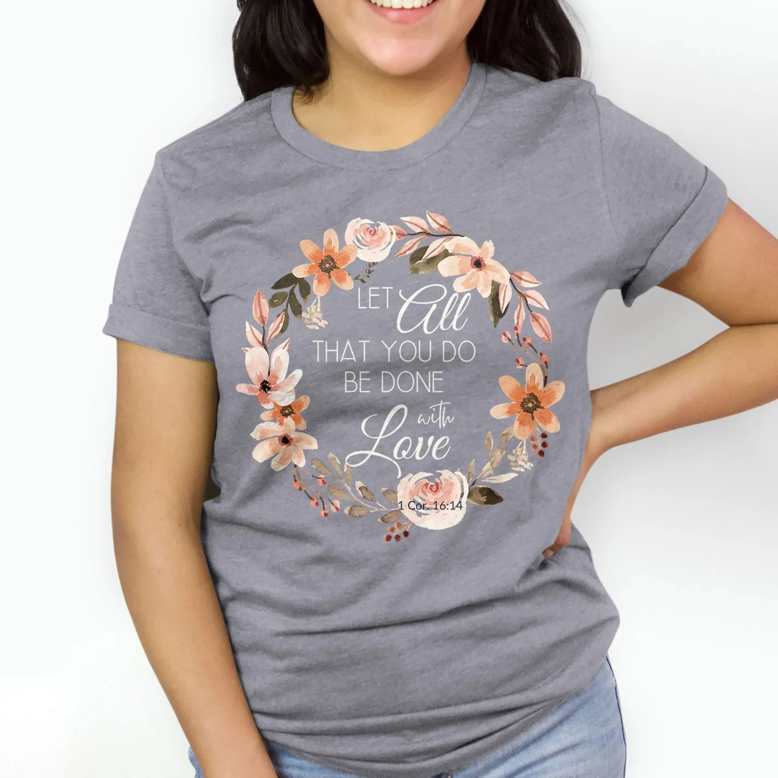 Let All That You Do Be Done With Love 1 Corinthians 16:14 Pink Wreath Tee Shirts For Women - Christian Shirts for Women