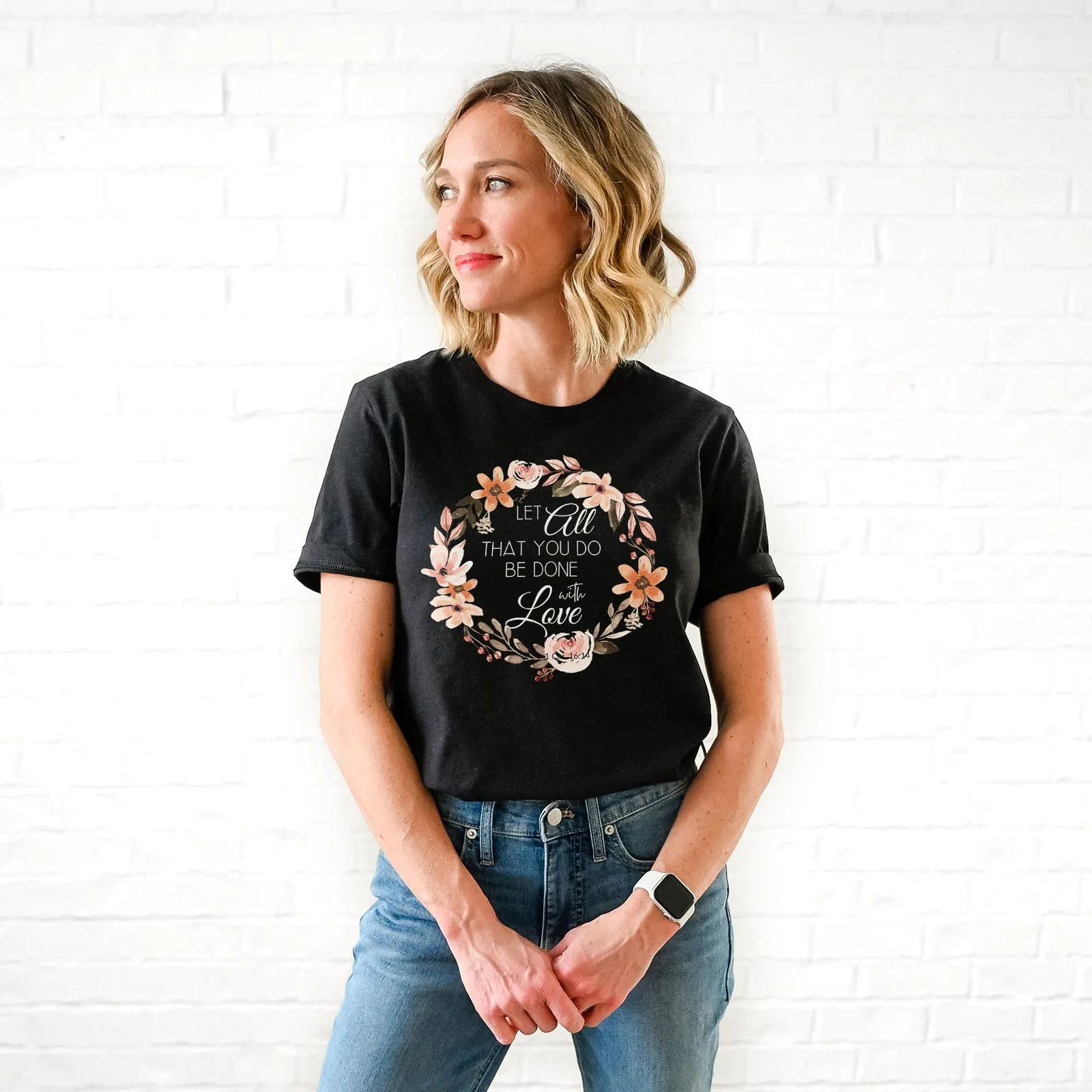 Let All That You Do Be Done With Love 1 Corinthians 16:14 Pink Wreath Tee Shirts For Women - Christian Shirts for Women
